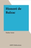 Nadine Satiat - Honoré de Balzac.