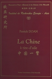 Patrick Doan - La Chine A Tire-D'Aile.