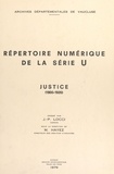 Jean-Pierre Locci - Répertoire numérique de la série U : justice, 1800-1926.