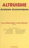 Hubert Rapoport et François-Régis Mahieu - Altruisme. Analyses Economiques.