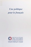  Direction générale des relatio et  Direction de la coopération cu - Une politique pour le français.