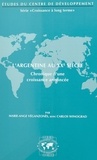 Marie-Ange Véganzonès et Carlos Winograd - L'Argentine au XXe siècle : chronique d'une croissance annoncée.