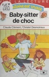 Christel Desmoinaux et Claude Clément - Baby-sitter de choc.