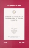  La Documentation Française - Impressions. 1997-1998 / Sénat Tome 466 - Rapport d'information [sur] l'avenir de la réforme de la politique agricole commune.