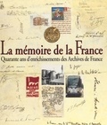  Direction des archives et  Ministère de la culture et de - La mémoire de la France : quarante ans d'enrichissements des Archives de France.
