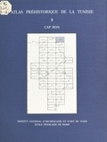  Institut national du patrimoin et Gabriel Camps - Atlas préhistorique de la Tunisie (3) : Cap Bon.