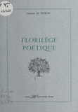 Gaston Le Floc'h et Fernand Guériff - Florilège poétique.