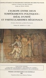 Michel Ganzin et Antoine Leca - L'Europe entre deux tempéraments politiques : idéal d'unité et particularismes régionaux.