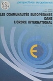  Communautés européennes. Commi et Jean Groux - Les communautés européennes dans l'ordre international.