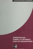 Christiane Louis et Matthieu de Nanteuil - Apprentissages formels et informels dans les organisations - Dossier documentaire, octobre 1996.