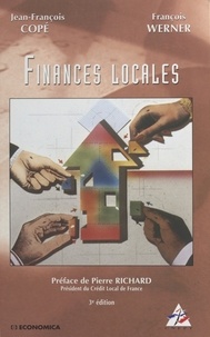 Jean-François Copé et Françoise Werner - Finances Locales. 3eme Edition 1997.