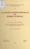  Collectif - La Justice Constitutionnelle En Europe Centrale.