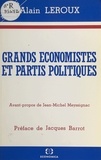 Alain Leroux et Jacques Barrot - Grands économistes et partis politiques.