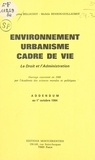 Bernard Billaudot - Environnement, urbanisme, cadre de vie - Le droit et l'administration, addendum au 1er octobre 1984.