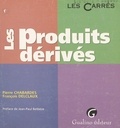 Pierre Chabardes et François Delclaux - Les produits dérivés.