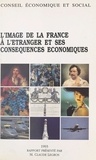 Claude Legros et  Conseil Economique et Social - L'image de la France à l'étranger et ses conséquences économiques - Séance du 14 avril 1993.