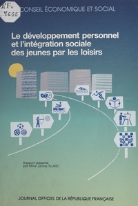 Janine Tillard et  Conseil Economique et Social - Le développement personnel et l'intégration sociale des jeunes par les loisirs - Séances des 14 et 15 mai 1991.