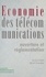 Michel Gensollen et Nicolas Curien - Economie des télécommunications - Ouverture et réglementation.