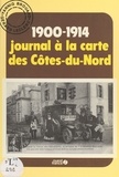 Gérard Leclerc et  Brouard - 1900-1914, journal à la carte des Côtes-du-Nord.