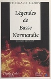 Edouard Colin - Legendes De Basse-Normandie.