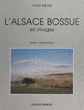 Yvon Meyer - L'Alsace bossue : en images.