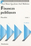 Paul-Marie Gaudemet et Joël Molinier - Finances Publiques. Tome 2, Fiscalite.