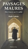 Paule Valette - Paysages Maures. Des Traces Sur Le Sable.