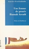 Geneviève Even-Granboulan - Une Femme de pensée, Hannah Arendt.