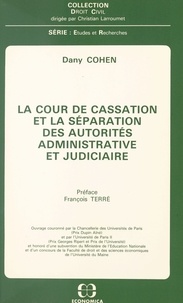 Dany Cohen - La cour de cassation et la séparation des autorités administrative et judiciaire.