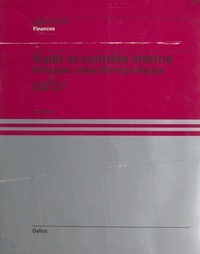 Lionel Collins et Gérard Valin - Audit et contrôle interne : principes, objectifs et pratiques.