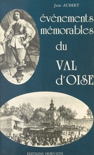 Jean Aubert - Événements mémorables du Val d'Oise.