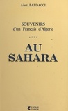 Aimé Baldacci - Souvenirs d'un Français d'Algérie (4). Au Sahara.
