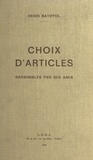 Henri Batiffol - Choix d'articles : rassemblés par ses amis.