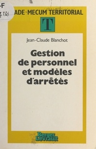 Jean-Claude Blanchot - Gestion de personnel - Modèles d'arrêtés.