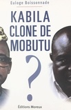 Euloge Boissonnade - Kabila clone de Mobutu ?.