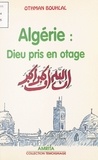  Bouhlal - Algérie - Dieu pris en otage.