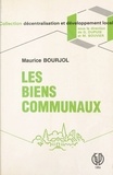 Maurice Bourjol - Les Biens communaux, voyage au centre de la propriété collective.