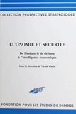  Collectif - Économie et sécurité - De l'industrie de défense à l'intelligence économique.