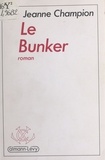 Jeanne Champion - Le Bunker.