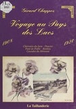 Gérard Chappez - Voyage au pays des lacs : 1908-1921.