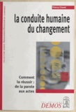 Thierry Chavel - La conduite humaine du changement.
