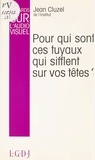 Jean Cluzel - Regards sur l'audiovisuel, 1974-1993 (3) : Pour qui sont ces tuyaux qui sifflent sur vos têtes ?.