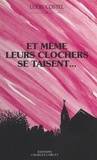 Louis Costel - Et Meme Leurs Clochers Se Taisent....