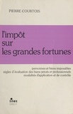Pierre Courtois - L'impôt sur les grandes fortunes.