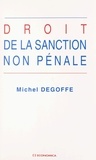 Michel Degoffe - Droit De La Sanction Non Penale.