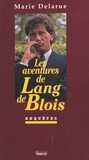 M Delarue - Les aventures de Lang de Blois - Enquêtes.