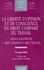 Georges Dole - La Liberte D'Opinion Et De Conscience En Droit Compare Du Travail. Tome 1, Union Europeenne, Droit Europeen Et Droit Francais.