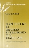 Gérard Dorel - Agriculture et grandes entreprises aux États-Unis.