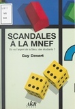 Guy Dovert - Scandales A La Mnef. Ou Va L'Argent De La Secu Des Etudiants ?.