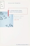  Cour des comptes - Le Dispositif De Lutte Contre La Toxicomanie. Rapport Au President De La Republique Suivi Des Reponses Des Administrations, Collectivites Et Organismes Interesses, Juillet 1998.